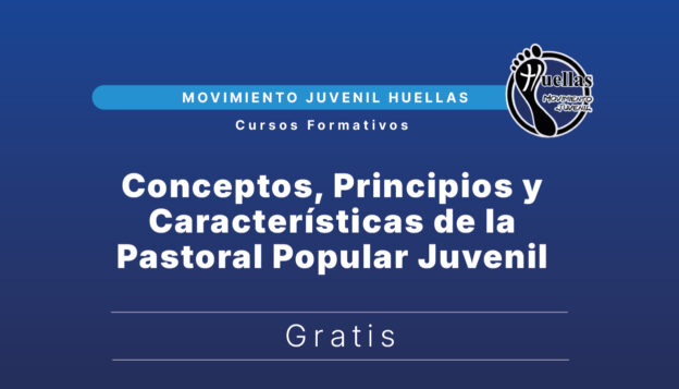 C1. Conceptos, Principios y Características de la Pastoral Popular Juvenil