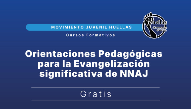 C8. Orientaciones Pedagógicas para la Evangelización Significativa de NNAJ
